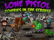Lone Pistol : Zombies in the Streets Online Shooting Games on NaptechGames.com