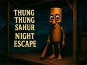 Thung Thung Sahur Night Escape Online escape Games on NaptechGames.com