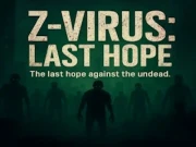Z-Virus Last Hope Demo Online zombie Games on NaptechGames.com