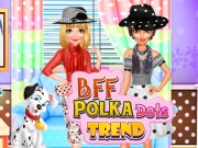 BFF Polka Dots Trend Online Girls Games on NaptechGames.com