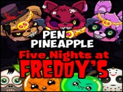Pen Pineapple Five Nights at Freddy's Online Casual Games on NaptechGames.com